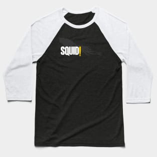 Squid! - Squad Baseball T-Shirt